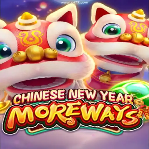 Discover the Excitement of CHINESENEWYEARMOREWAYS on HOT77GAMES⭐️