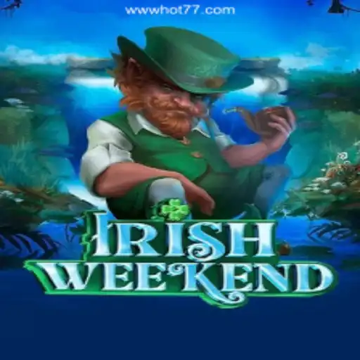 Exploring the Thrills of IrishWeekend on HOT77GAMES⭐️
